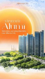 quỹ căn hộ cao cấp - trải nghiệm hiện đại giữa không gian sống xanh tại alluvia city