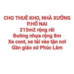 CHO THUÊ 215m2 KHO, NHÀ XƯỞNG HỐ NAI GẦN GIÁO XỨ PHÚC LÂM, ĐƯỜNG XE TẢI, XE CONT