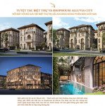bán biệt thự, liền kề dự án alluvia city xuân cầu diện tích 120, 300m giá tốt bờ đông hà nội