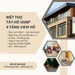 biệt thự 120m² - lô góc - ngõ rộng ô tô vào nhà tầng 4 view hồ tây sổ đỏ chính chủ