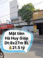 mặt tiền kinh doanh hà huy giáp, quận 12 (dt:8x27m) 2 lầu tiện mở spa,nha khoa..