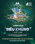 the metropolitian - bắc đồng sơn , sẵn sổ hồng , thời hạn xây dưng là 15 năm . giá hơn 60tr/ m .