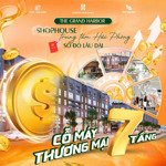 shophouse - tổng kho 3 lạc viên - the grand harbor - suất ngoại giao - cỗ máy sinh lời