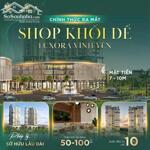 SHOP KHỐI ĐẾ LUXORA VĨNH YÊN -SẢN PHẨM GIỚI HẠN RA MẮT CHO NHÀ ĐẦU TƯ NHANH TAY