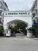 chính chủ cần tiền bán gấp căn góc lk green park dt 100m2 dtxd 300m2,giá 27,5 tỷ . lh: 