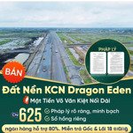 bán đất nền dự án dragon eden - đã có sổ riêng - giá từ 24,5 triệu/m², chỉ 600tr sở hữu ngay