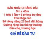 BÁN NHÀ TRẢNG DÀI, 1TRỆT 1LẦU + 6 PHÒNG TRỌ ĐẸP, THU NHẬP CAO, SỔ HỒNG, ĐƯỜNG 5m THÔNG GẦN CHỢ
