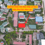 cần trả lương thợ bán gấp lô đất góc phú cát hòa lạc gần đh quốc gia. lh chính chủ