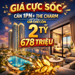 c1xa1x 1pn+ tầng cao tòa the charm charmora city giá sock 2 tỷ 678 triệu , căn cuối giá cực tốt !!!