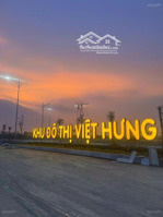 duy nhất còn 1 lô đất kđt việt hưng giá 2,3tỷ/lô. sổ đỏ công chứng sang tên luôn 