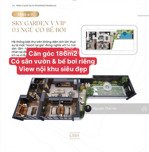 căn góc 186m2 có sân vườn và bể bơi riêng. tổng giá 36 tỷ. toà noble crystal tây hồ