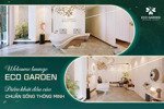 chỉ với hơn 2 tỷ bạn đã sở hữu căn hộ cao cấp eco garden, nội thất cao cấp hiện đại