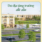 còn duy nhất 1 căn shophouse mặt đường đại lộ giá 5, x tỷ vinhomes dương kinh