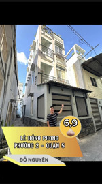 nhà quận 5 - trục lê hồng phong - 5 phòng ngủ - hẻm 3m - chỉ hơn 6 tỷ