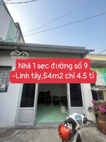 bán nhà trệt lửng, hẻm 1/ xe hơi đường 9 linh tây, thủ đức, nằm sát phạm ván đồng, 54m2.chỉ 4.5t