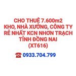 CHO THUÊ 7.600m2 KHO, NHÀ XƯỞNG, CÔNG TY RẺ NHẤT KCN NHƠN TRẠCH TỈNH ĐỒNG NAI (XT616)