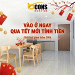hỗ trợ xem nhà bcons xuyên tết - 2pn2wc giá 6tr2 free 100% tiền nhà tháng 02/2026