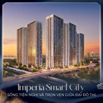 nhận booking imperia sky park - nam an khánh. dự án hiếm trên trục đại lộ thăng long