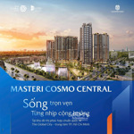 masteri cosmo central - căn 2pn view kênh đào nhạc nước tầng cao giá bán 9,6 tỷ