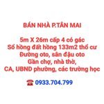 BÁN NHÀ 133m2 P.TÂN MAI, SỔ HỒNG THỔ CƯ, ĐƯỜNG OTO, SÂN ĐẬU OTO