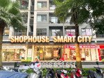vốn 3 tỷ - lãi 85 triệu/tháng - shophouse khối đế tại vinhomes smart city - sổ đỏ lâu dài