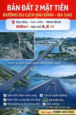 bán đất 2 mặt tiền đường du lịch bái đính - ba sao, gia hòa, gia viễn, 600m2 4,x tỷ.