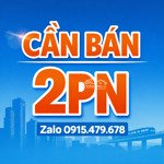 bán căn 2pn 2wc 65m2 đầy đủ nội thất chỉ 4.35 tỷ, alo 