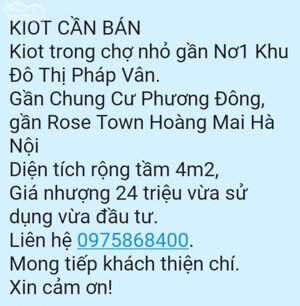 BÁN KIOT TRONG CHỢ GẦN NƠ1 KHU ĐÔ THỊ PHÁP VÂN. 4M2 CHỈ 24TR. LH:0975868400.