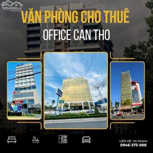 OFFICE CẦN THƠ - TÒA NHÀ VĂN PHÒNG CHO THUÊ