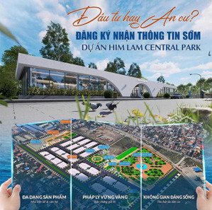 sở hữu ngay căn nhà tại dự án him lam central park an hồng, quận hồng bàng với vốn chỉ từ 1.5tỷ