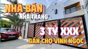  BÁN NHÀ MỚI - ĐƯỜNG Ô TÔ LƯƠNG ĐÌNH CỦA, VĨNH NGỌC, NHA TRANG 