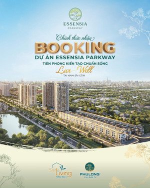 chỉ với 6 tỷ sở hữu ngay nhà phố thương mại mặt tiền biệt thự cao cấp essensia parkway phú long
