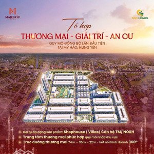 bán shophouse 90m2 tại majestic city, 5,6 tỷ, mỹ hào, hưng yên