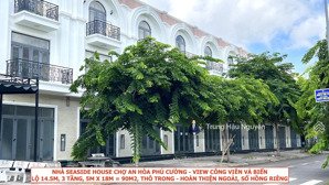 nhà seaside house phú cường view công viên và biển - đoạn chợ an hòa. lộ 14.5m, 3 tầng, 5x18m, shr