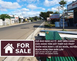 thôn hòa nam 1, đường nguyễn viết xuân, buôn đôn 400m2 60 m2 đất ở, 340 m2 đất trồng