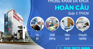 Phòng khám đa khoa Hoàn Cầu 80 - 82 Châu văn liêm: Địa chỉ y tế uy tín và chất lượng
