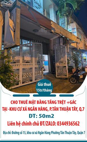CHO THUÊ MẶT BẰNG TẦNG TRỆT +GÁC 50M2 TẠI -KHU CƯ XÁ NGÂN HÀNG, P.TÂN THUẬN TÂY, Q.7
