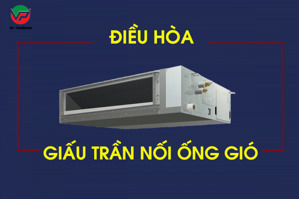 Điều hòa âm trần nối ống gió là gì? Hãng nào tốt nhất dành cho bạn?