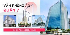 cho thuê văn phòng ảo quận 7 - địa chỉ đăng ký kinh doanh quận 7 giá chỉ từ 380k/tháng