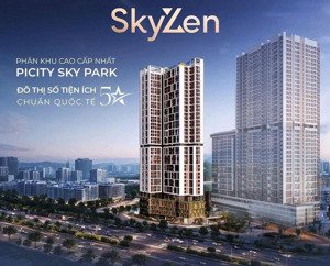 mở bán phân khu sky zen - picity sky park, booking ưu đãi nhất, giỏ hàng trực tiếp chủ đầu tư đợt 1