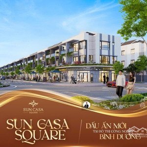 sun casa square tâm điểm mới tại thành phố mới bình dương