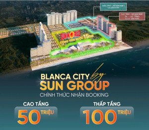 dự án đô thị biển all-in- one,blanca city | vũng tàu | cđt sun group |mở bán đợt 1,giá chỉ 94tr/m2