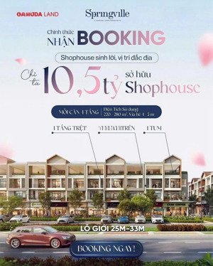 spring ville,shophouse 120m2,giá từ 10,5tỷ, vốn ban đầu 3,1 tỷ,chiết khấu 9% hấp dẫn chỉ có tại đây