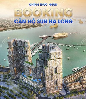 chính thức nhận booking dự án sun hạ long sát biển cạnh bến cảng vị trí trung tâm bãi cháy