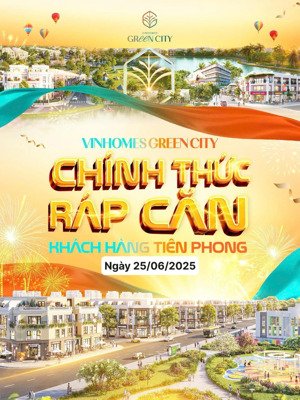 giỏ hàng 30 căn hàng thưởng vinhomes green city-đại lý f1 uy tín top 1-lh lấy căn ngay 