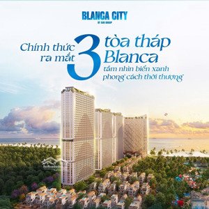 căn hộ sun group - blanca city thích hợp cho quý anh chị đầu tư, nghỉ dưỡng, giá chỉ từ 2.7 tỷ