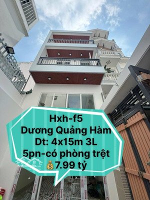 bán nhà hxh dương quảng hàm, phường 5, gò vấp (dt: 4x15m 3l 5pn) có phòng dưới trệt chỉ 7.99 tỷ