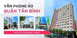cho thuê văn phòng ảo quận tân bình, tp. hcm - địa chỉ đăng ký kinh doanh chỉ từ 275k/tháng