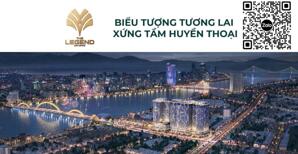 BOOKING NGAY SỞ HỮU CĂN HỘ ĐẲNG CẤP NHẤT THE LEGEND CITY ĐÀ NẴNG - CĐT MỞ BÁN GIỎ HÀNG ĐẦU