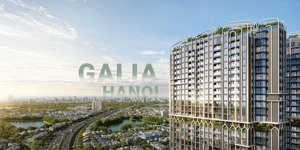 [lỗ hổng giá] khách mua galia chưa tìm được căn ưng ý, quỹ căn đẹp duy nhất trên thị trường, ck cao